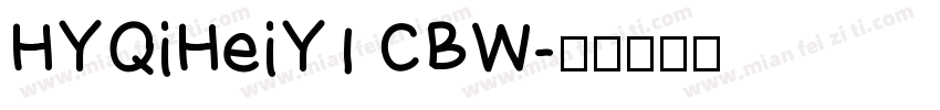 HYQiHeiY1 CBW字体转换